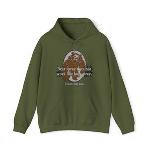 Bear Spray Does Not Work Like Bug Spray Hoodie