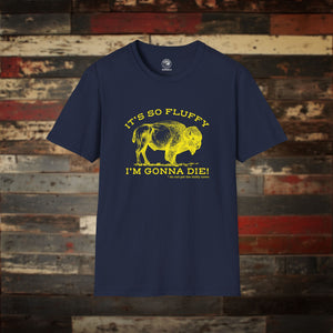 It’s So Fluffy I’m Gonna Die Bison T-Shirt | Funny National Park Shirt