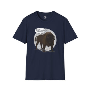 Bison Around and Find Out T-Shirt