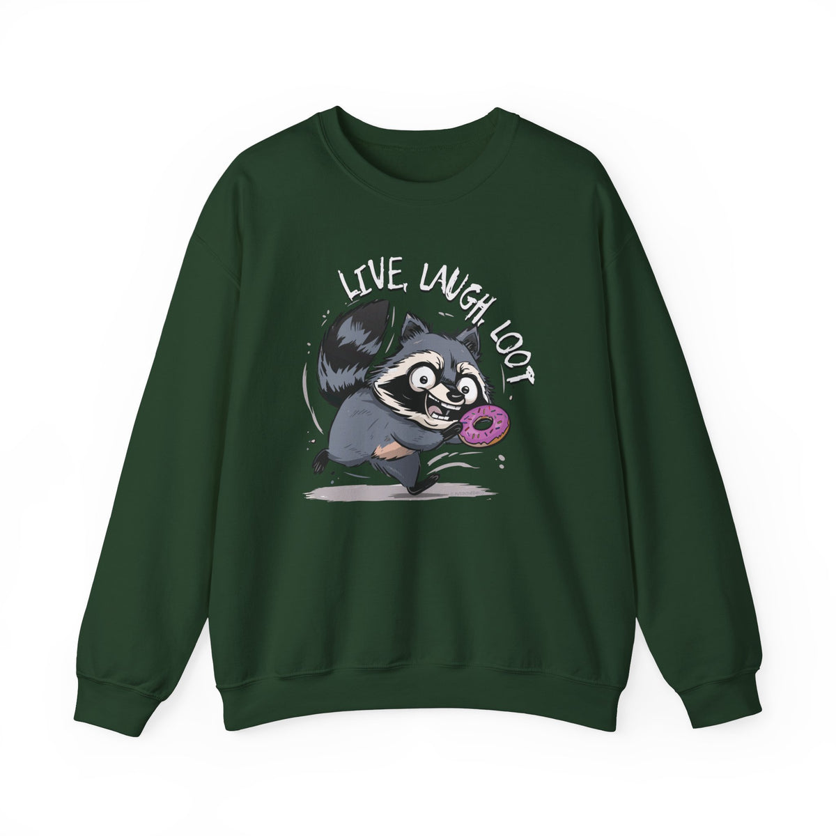 Live, Laugh, Loot Raccoon Sweatshirt