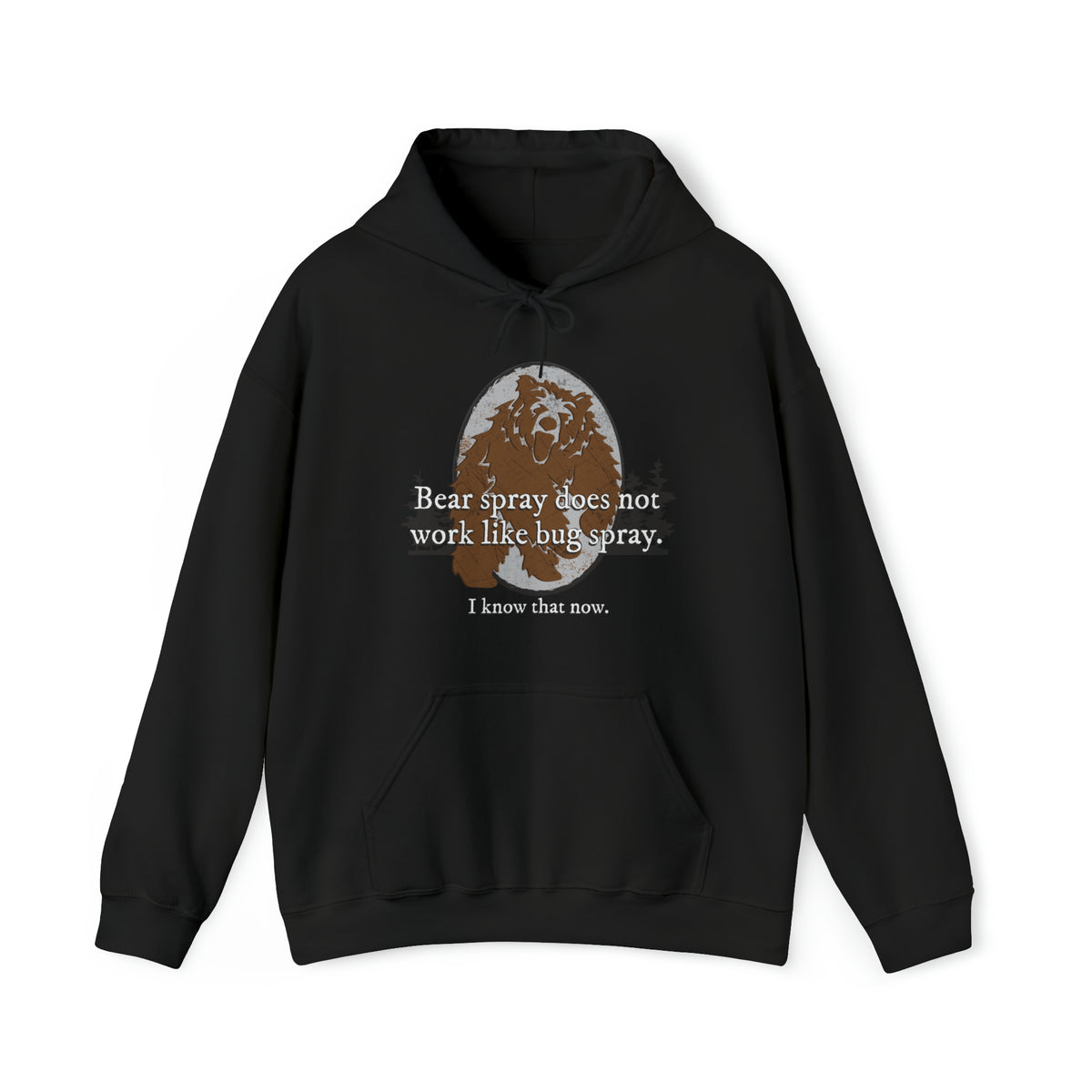 Bear Spray Does Not Work Like Bug Spray Hoodie