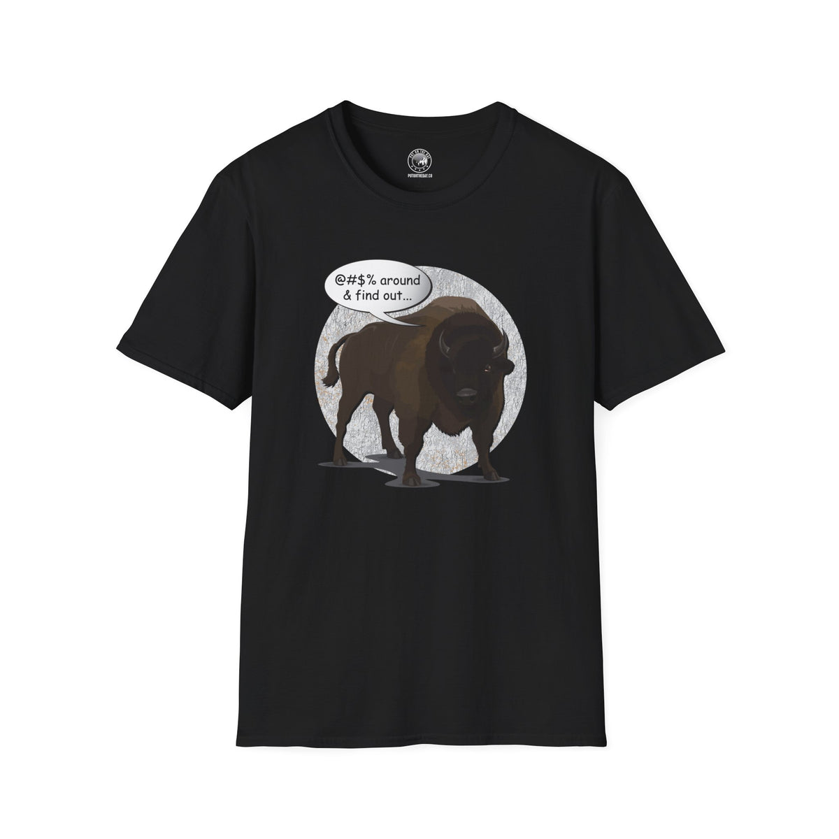 Bison Around and Find Out T-Shirt