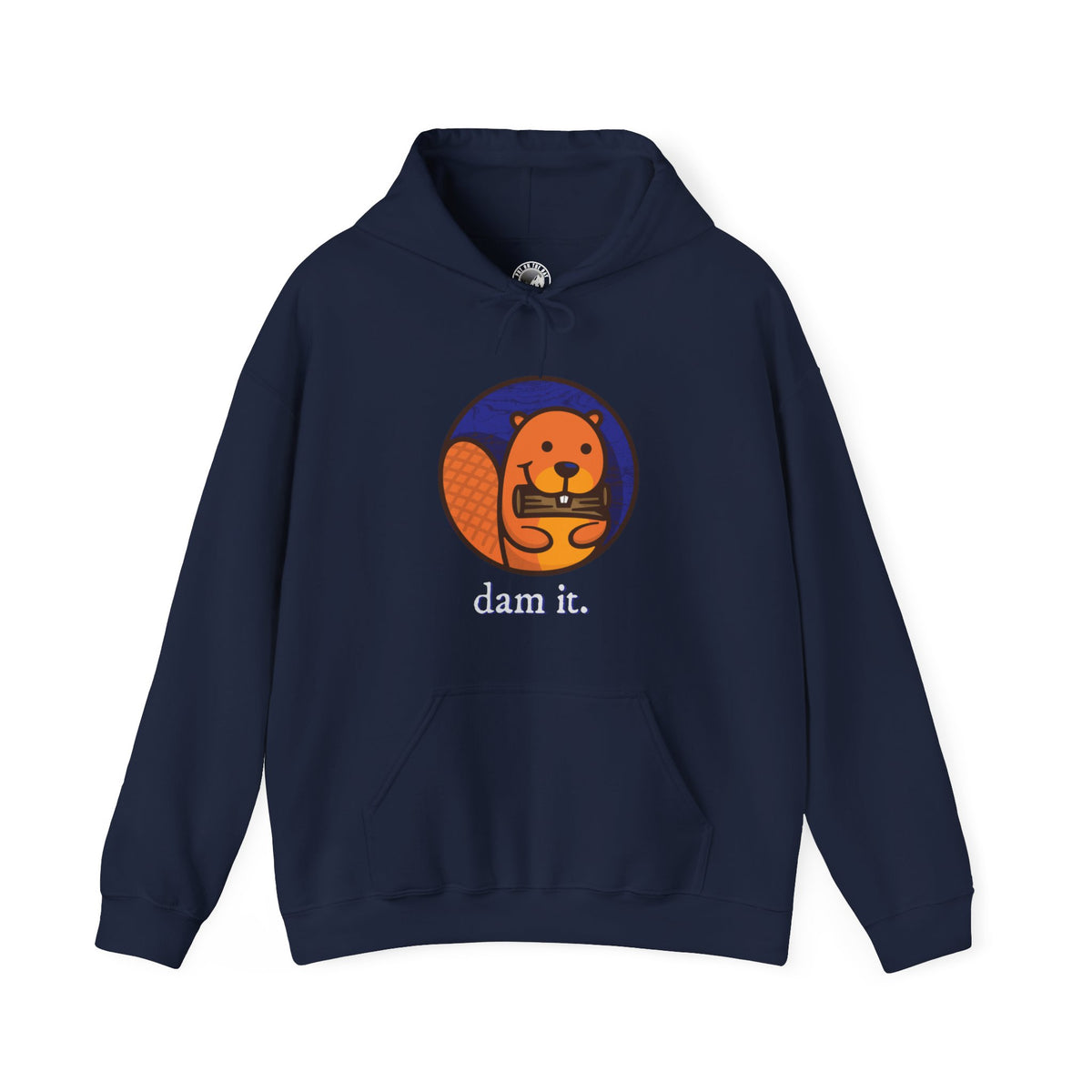 Dam It Beaver Hooded Sweatshirt