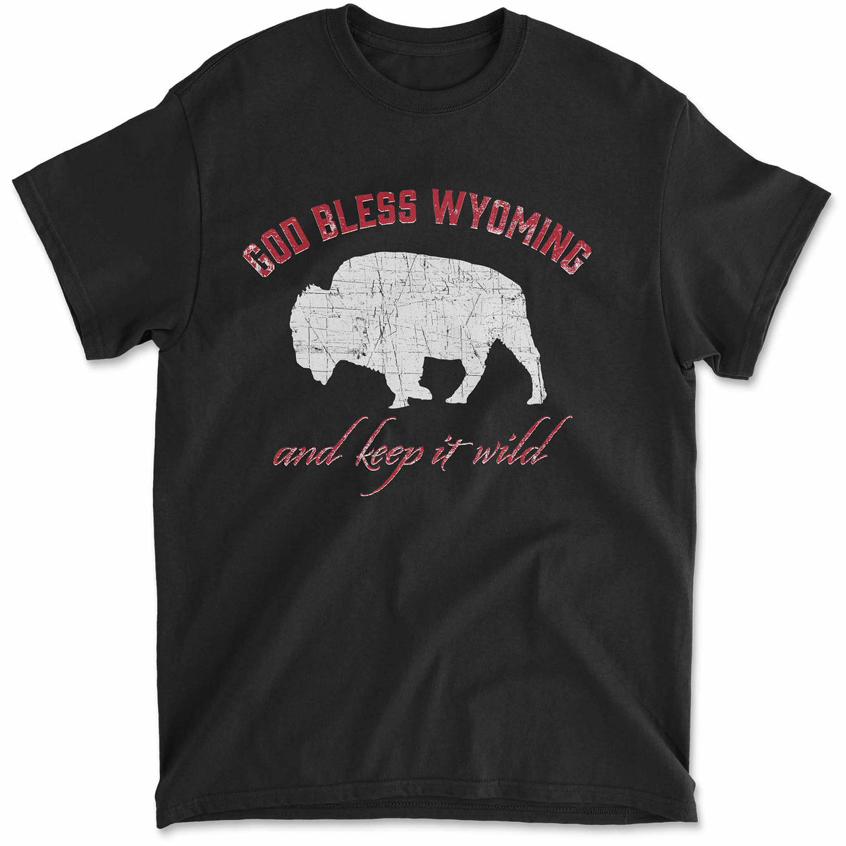 God Bless Wyoming and Keep It Wild! T-Shirt
