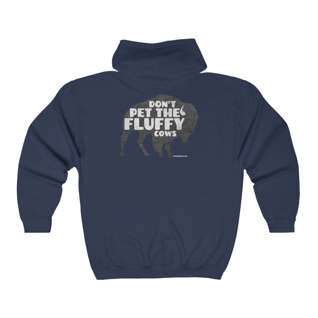Don't pet the fluffy cows Full Zip Hooded Sweatshirt